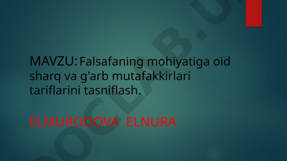 Falsafaning mohiyatiga oid sharq va g'arb mutafakkirlari tariflarini tasniflash
