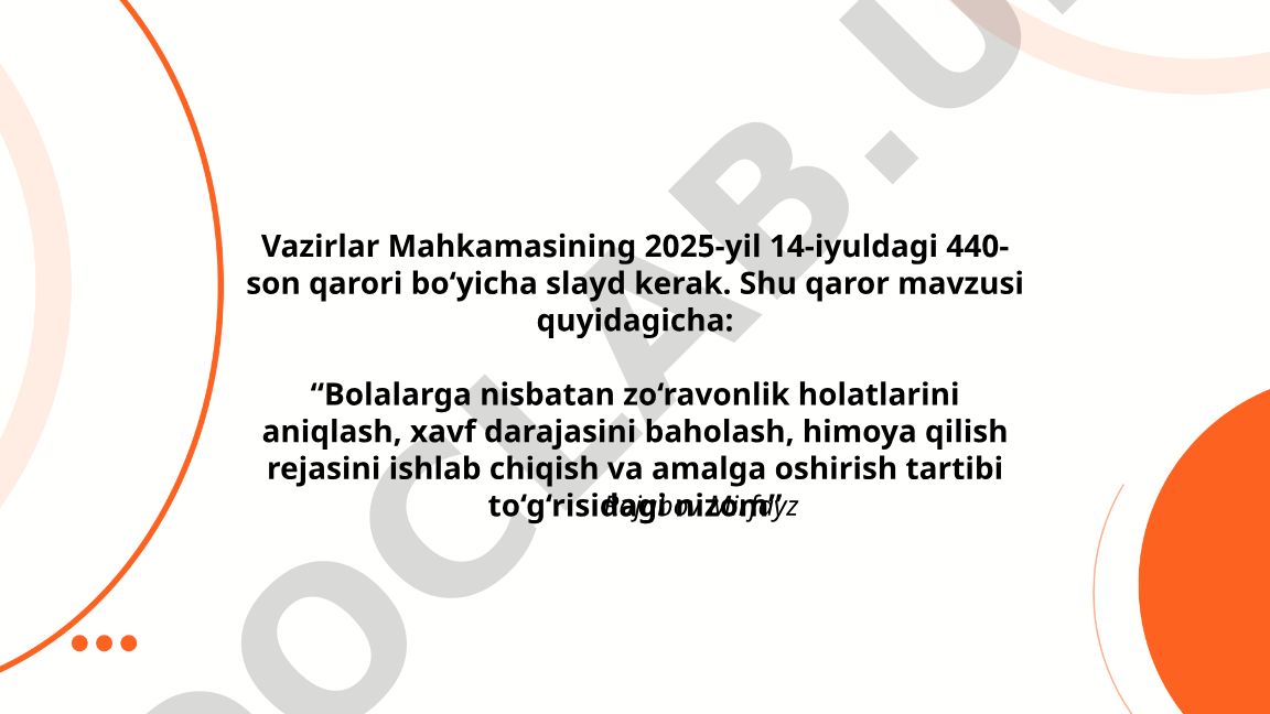 Bolalarga nisbatan zo‘ravonlik holatlarini aniqlash, xavf darajasini baholash, himoya qilish rejasini ishlab chiqish va amalga oshirish tartibi