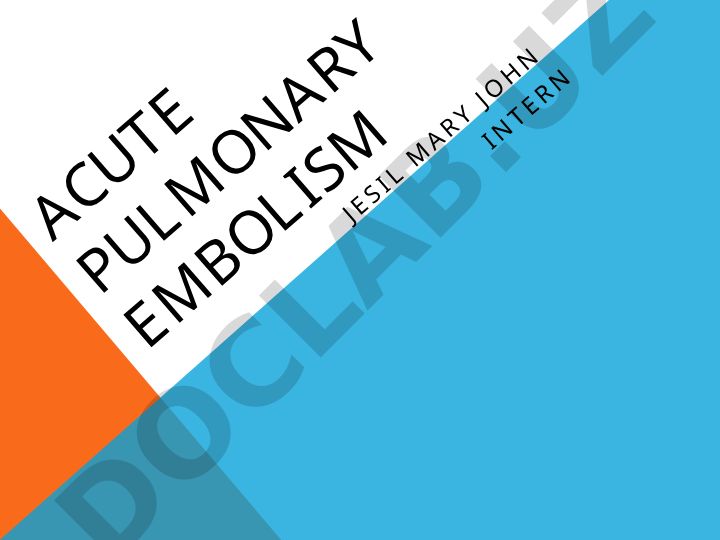 Acute Pulmonary Embolism Risk Factors and Initial Stratification
