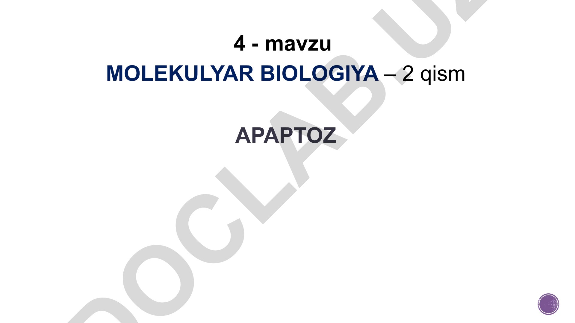 MOLEKULYAR BIOLOGIYA – 2 qism APAPTOZ Hujayra o`limi