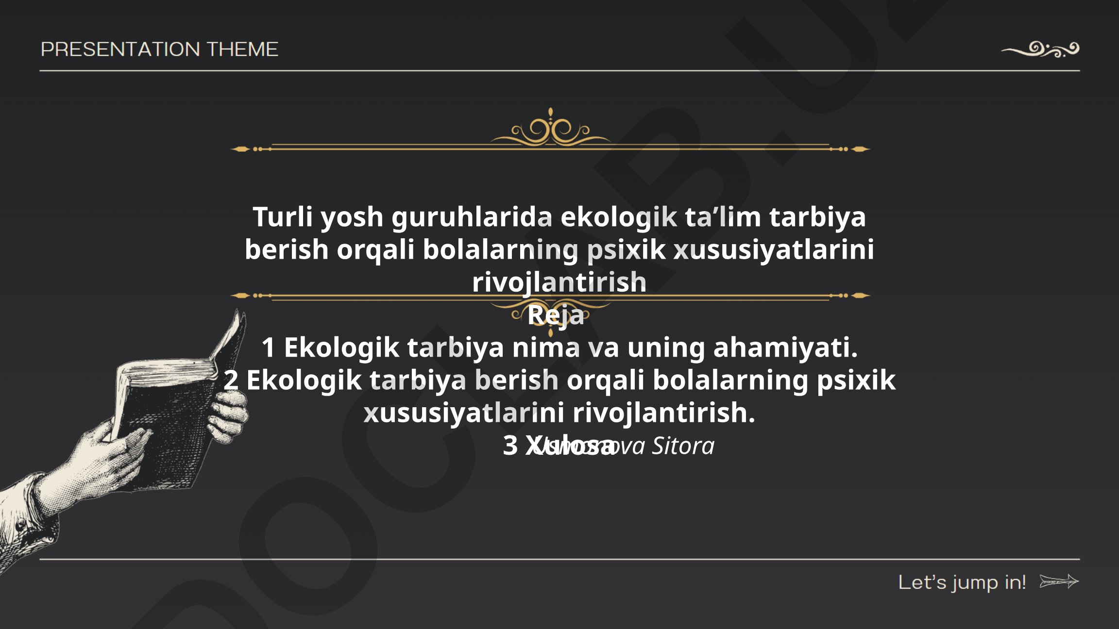Turli yosh guruhlarida ekologik taʼlim tarbiya berish orqali bolalarning psixik xususiyatlarini rivojlantirish