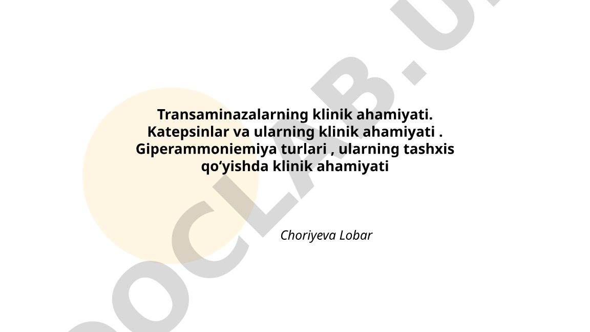 Transaminazalar, katepsinlar va giperammoniemiyaning klinik ahamiyati