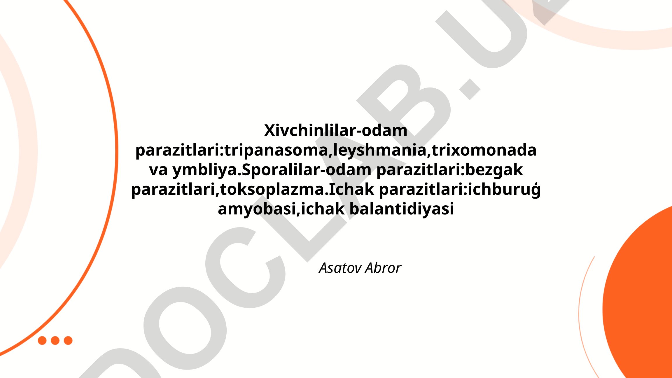 Xivchinlilar va sporalilar - odam parazitlari
