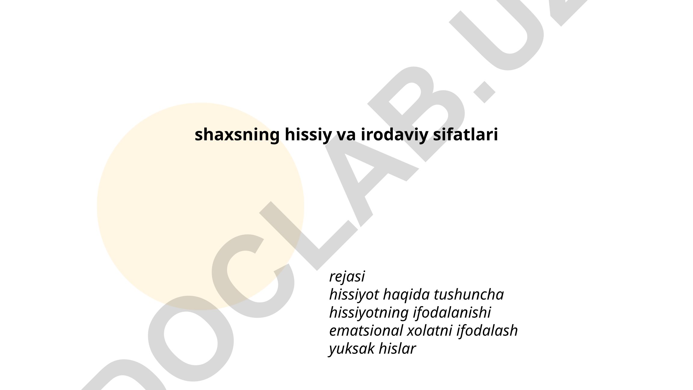 Shaxsning hissiy va irodaviy sifatlari
