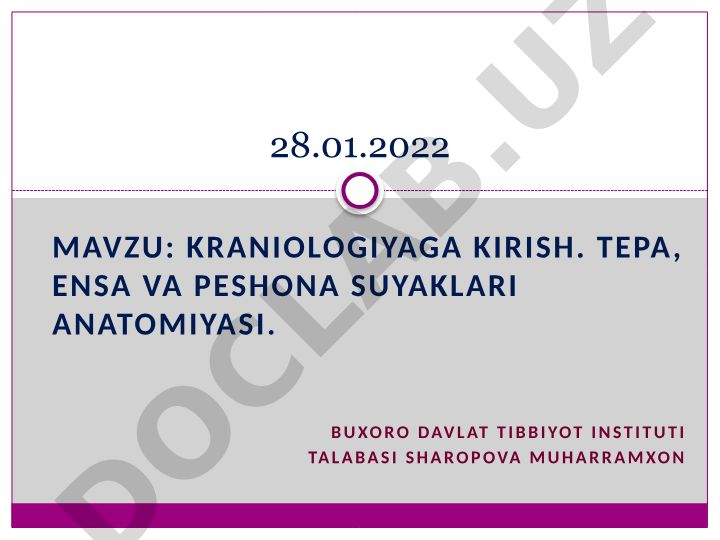 Kraniologiyaga kirish. Tepa, ensa va peshona suyaklari anatomiyasi