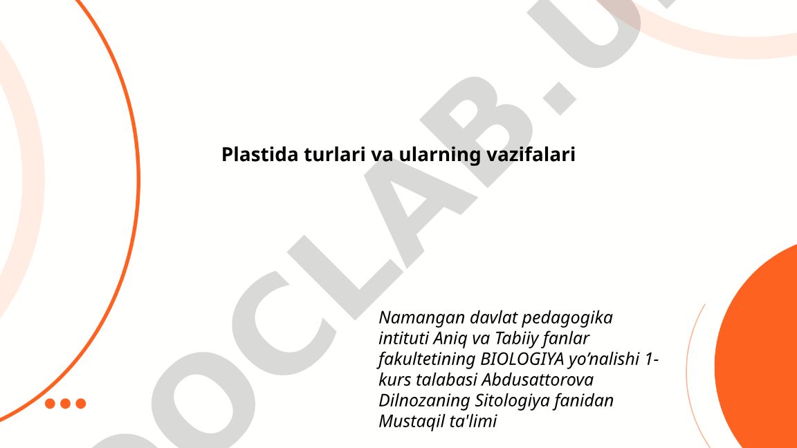 Plastida turlari va ularning vazifalari