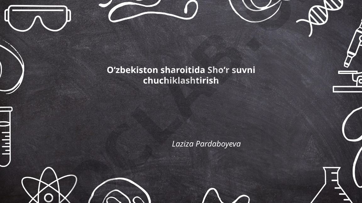 Oʻzbekiston sharoitida Shoʻr suvni chuchiklashtirish