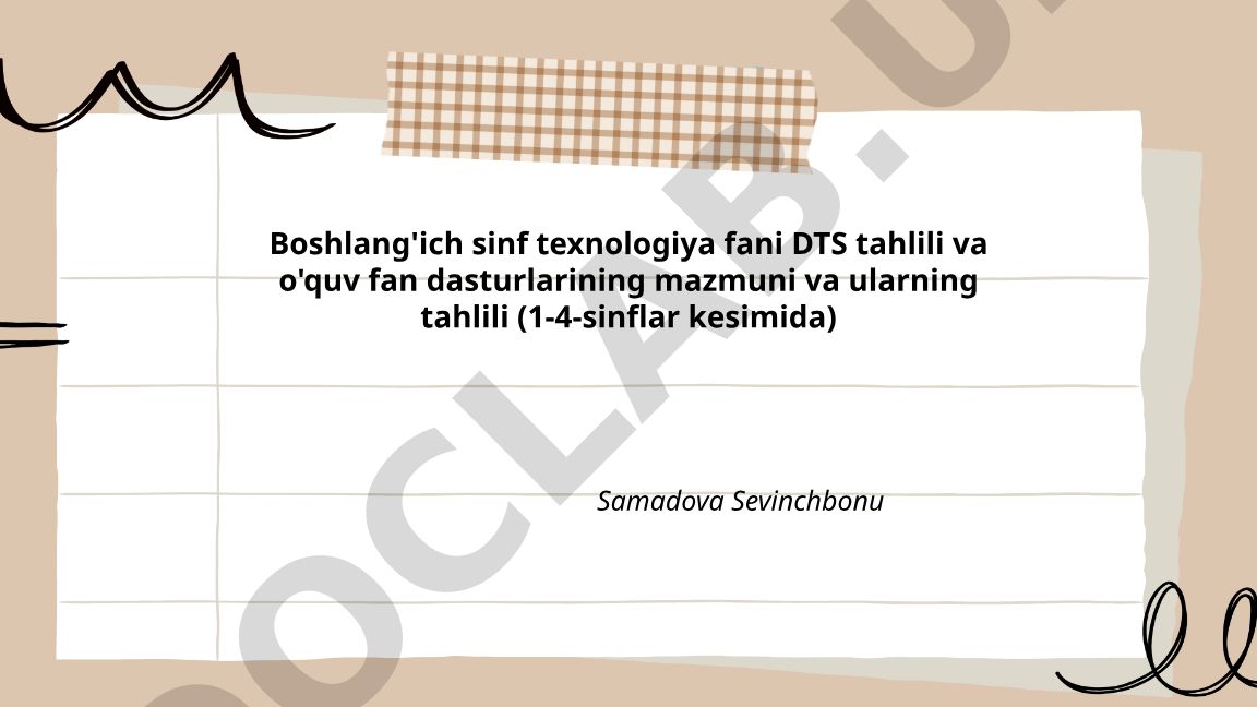 Boshlang'ich sinf texnologiya fani DTS tahlili va o'quv fan dasturlarining mazmuni (1-4-sinflar)