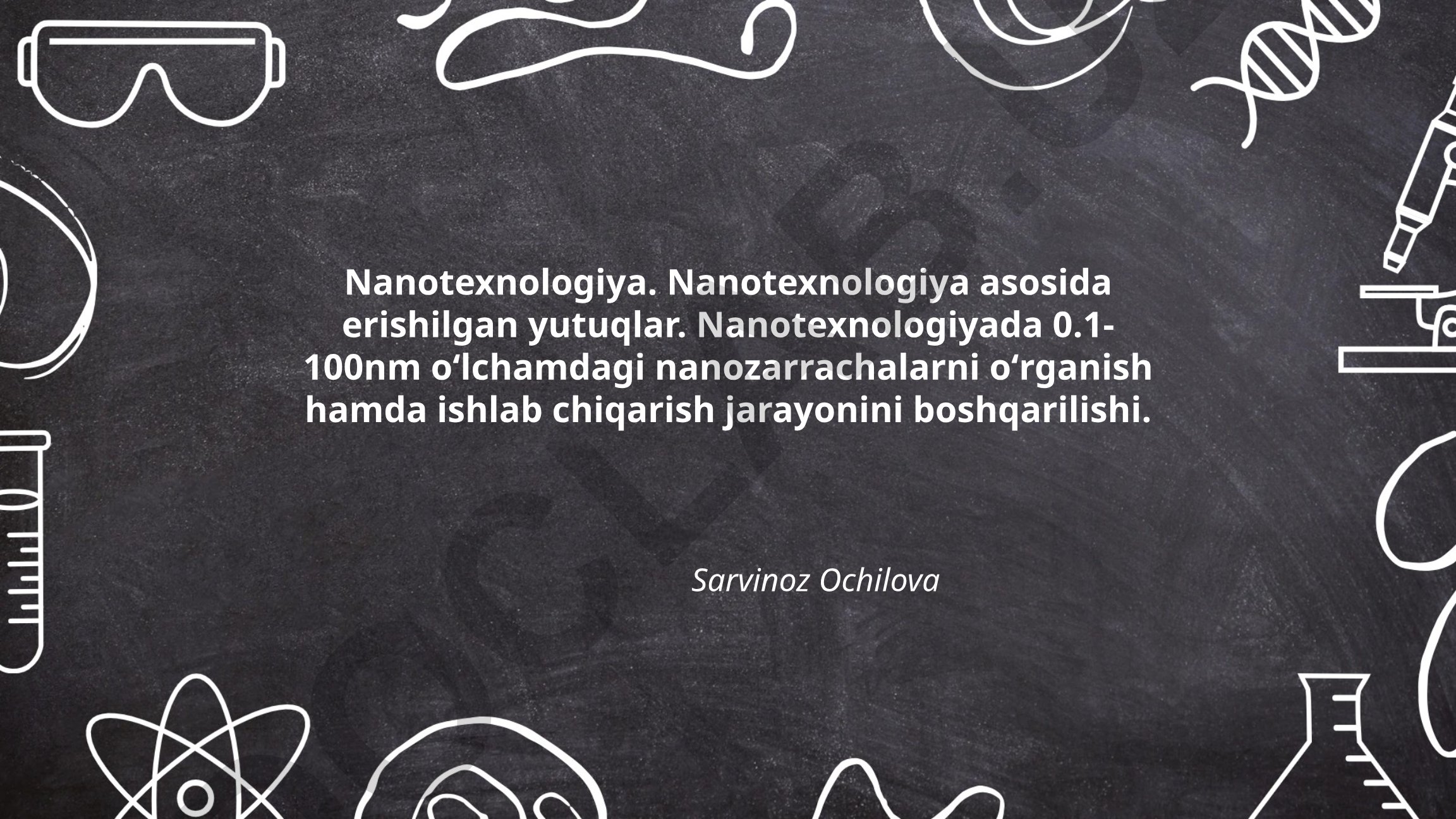 Nanotexnologiya tarixi, rivojlanishi va yutuqlari