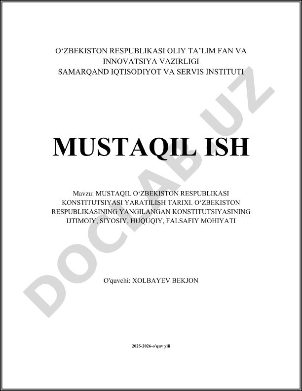 Mustaqil O‘zbekiston Respublikasi Konstitutsiyasi yaratilish tarixi va yangilangan Konstitutsiyaning ijtimoiy, siyosiy, huquqiy, falsafiy mohiyati