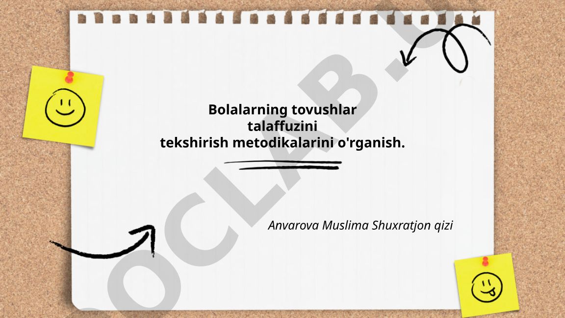 Bolalarning tovushlar talaffuzini tekshirish metodikalarini o'rganish