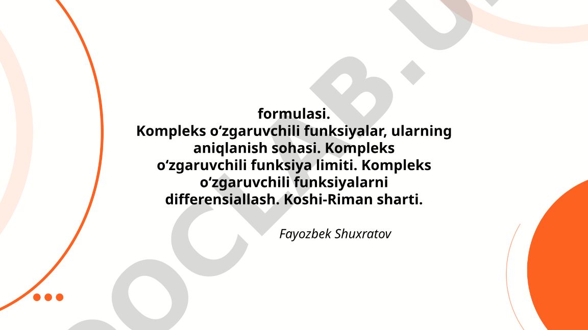 Kompleks o'zgaruvchili funksiyalar va Fayozbek Shuxratov formulasi