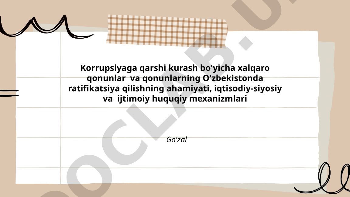 Korrupsiyaga qarshi kurash bo'yicha xalqaro qonunlar va O'zbekistonda ratifikatsiya qilishning ahamiyati
