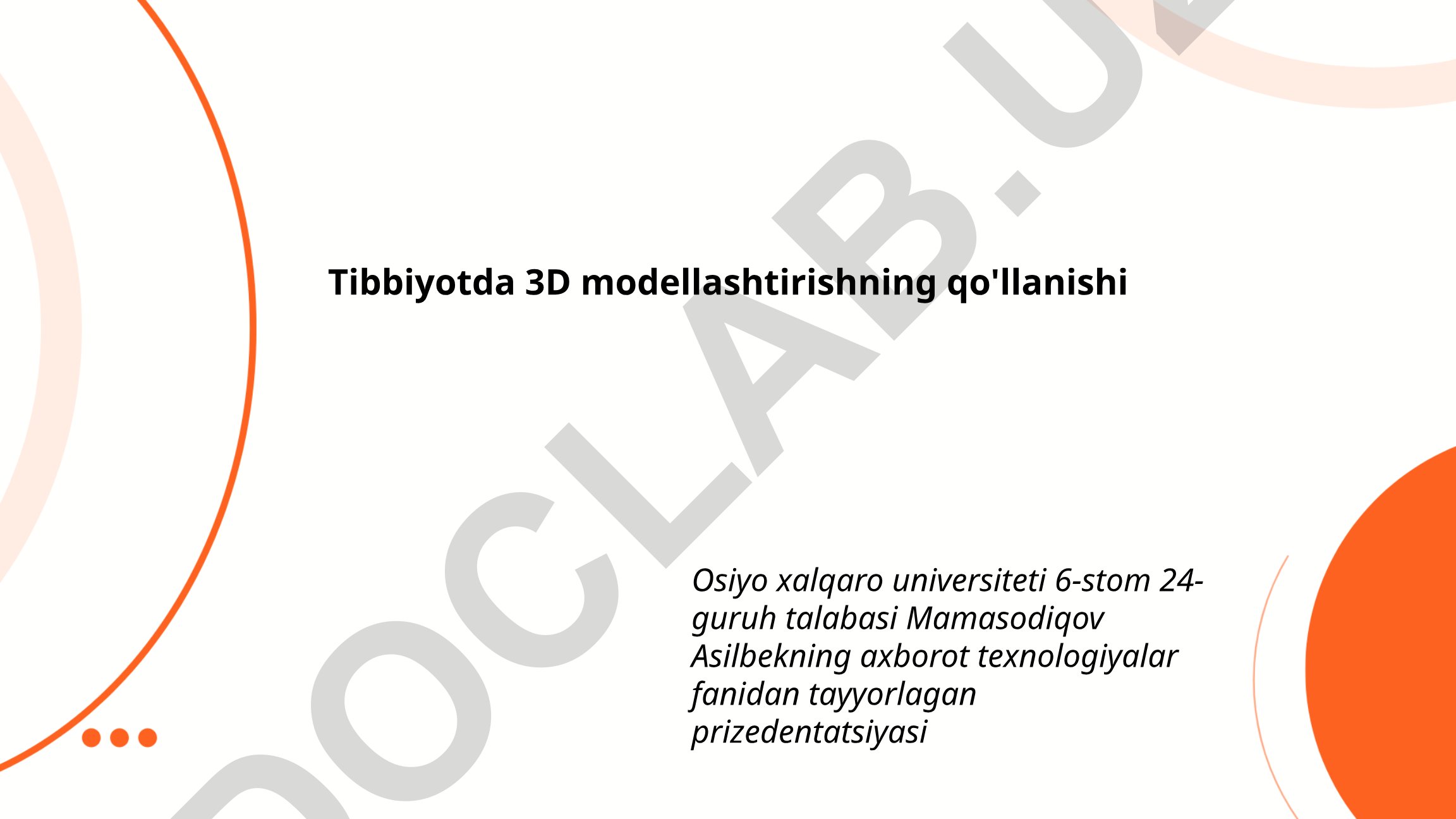 Tibbiyotda 3D modellashtirishning qo'llanishi