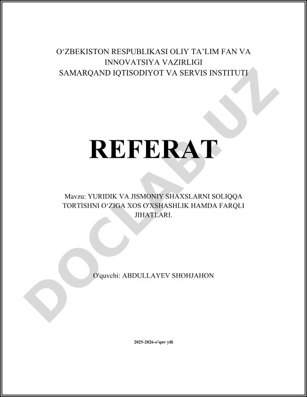 Yuridik va jismoniy shaxslarni soliqqa tortishni o'ziga xos o'xshashlik hamda farqli jihatlari