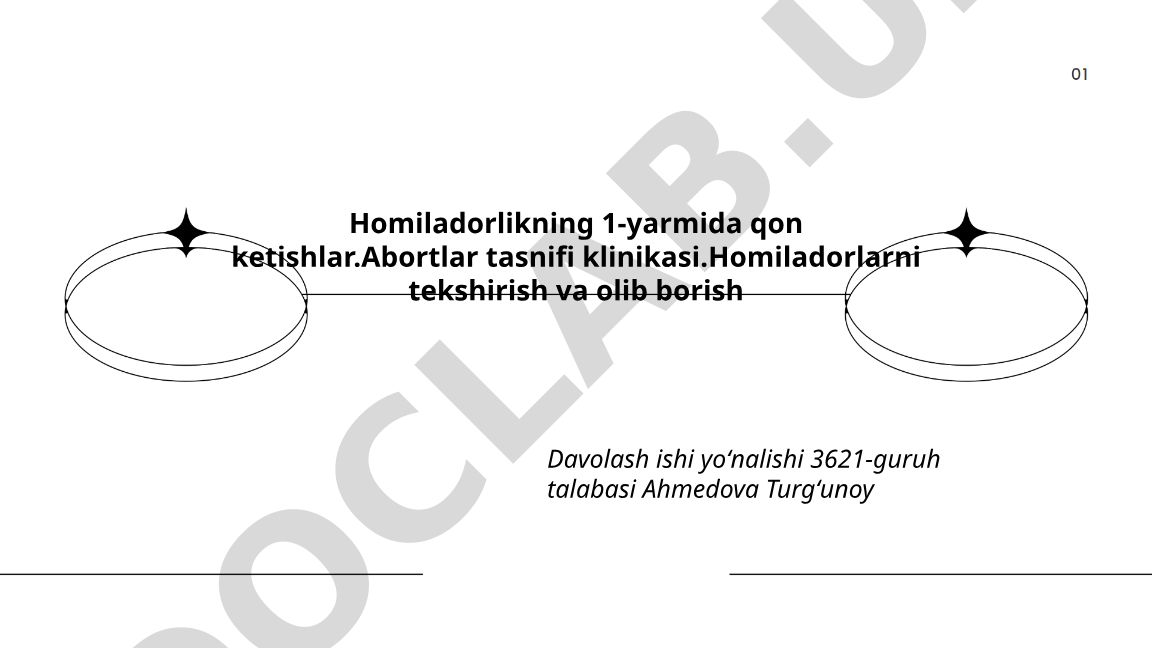 Homiladorlikning birinchi yarmida qon ketishlar va abortlar tasnifi