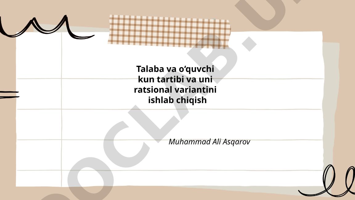 Talaba va o'quvchi uchun samarali kun tartibi va ratsional variant