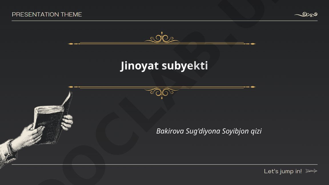 Jinoyat subyektining tushunchasi, mohiyati va tarkibiy belgilari