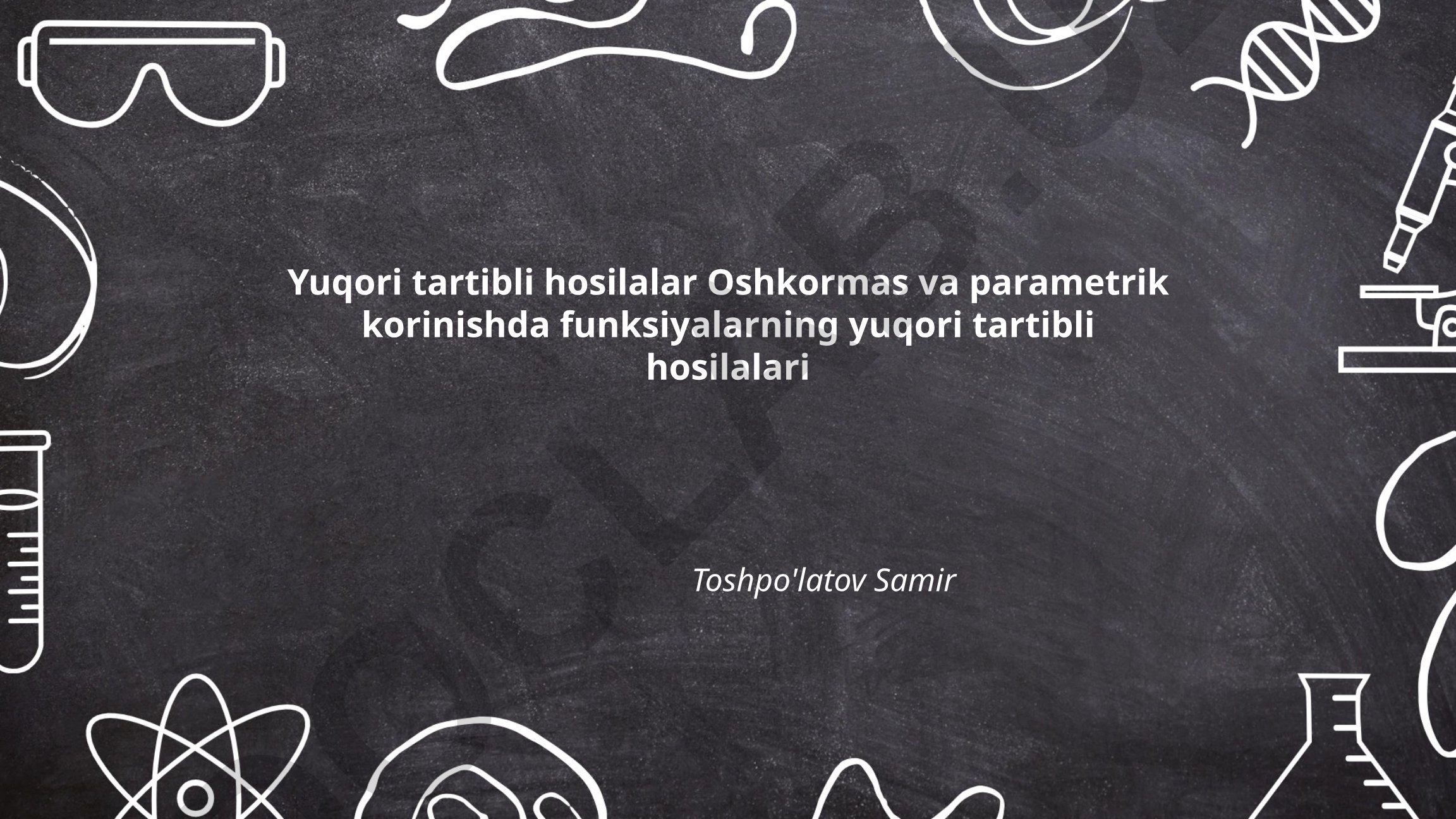 Yuqori tartibli hosilalar: taʼrif, hisoblash va C^n sinfi