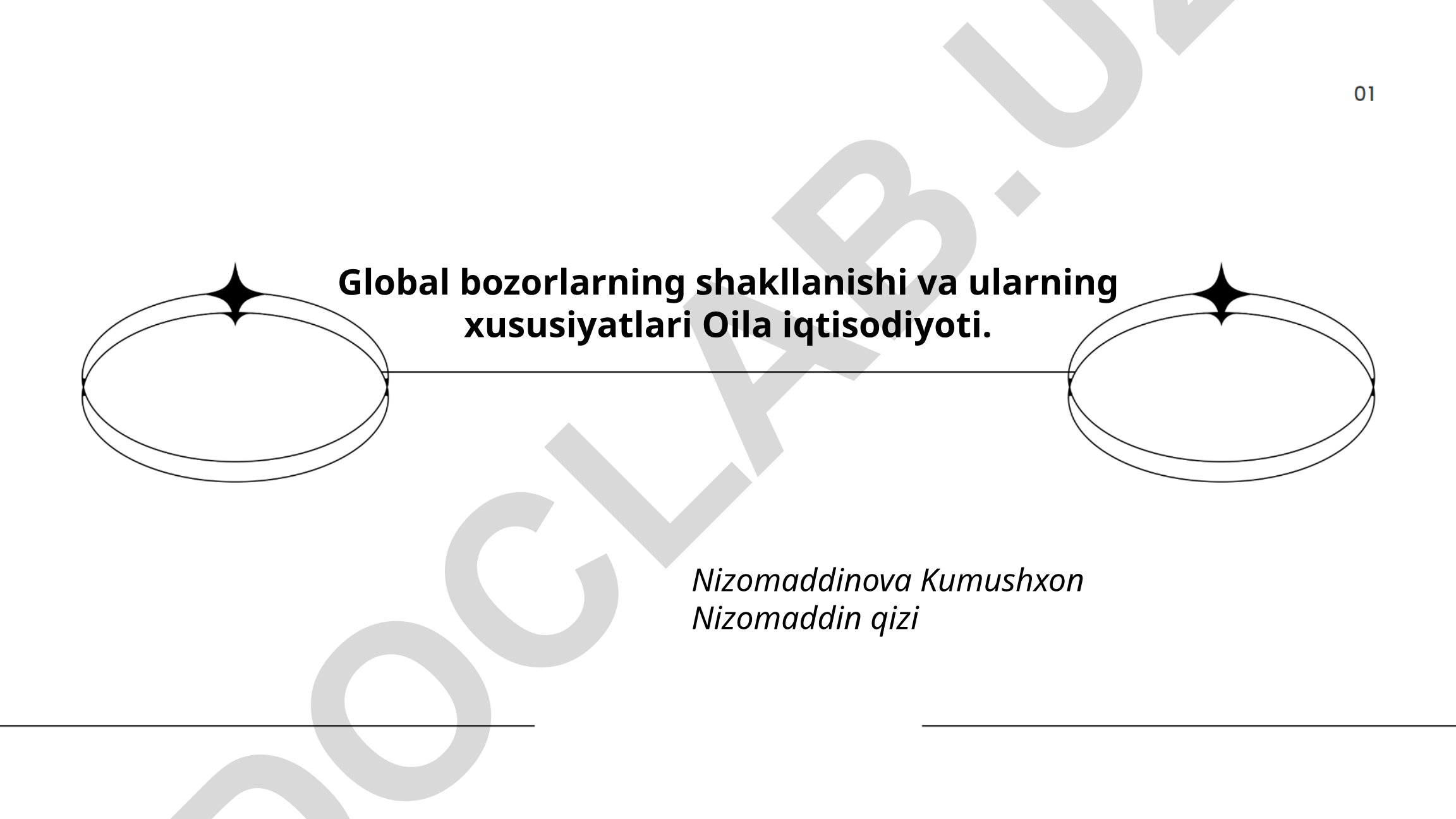 Global bozorlarning shakllanishi va ularning xususiyatlari Oila iqtisodiyoti