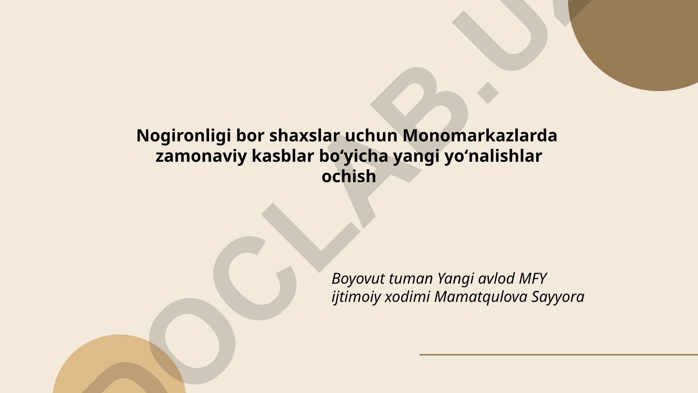 Nogironligi bor shaxslar uchun Monomarkazlarda zamonaviy kasblar bo'yicha yangi yo'nalishlar ochish