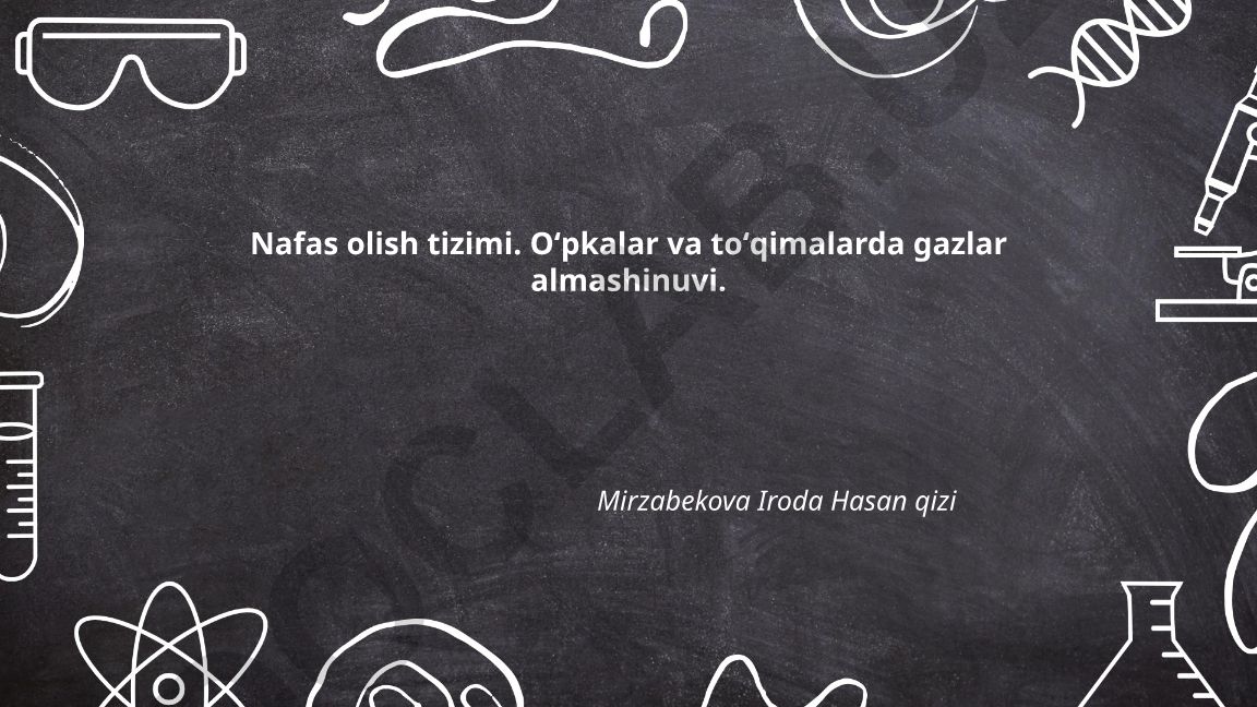 Nafas olish tizimi: anatomiyasi, mexanizmi va gazlar almashinuvi