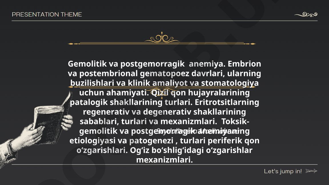 Gemolitik va postgemorragik anemiya, gematopoez buzilishlari va stomatologik ahamiyati