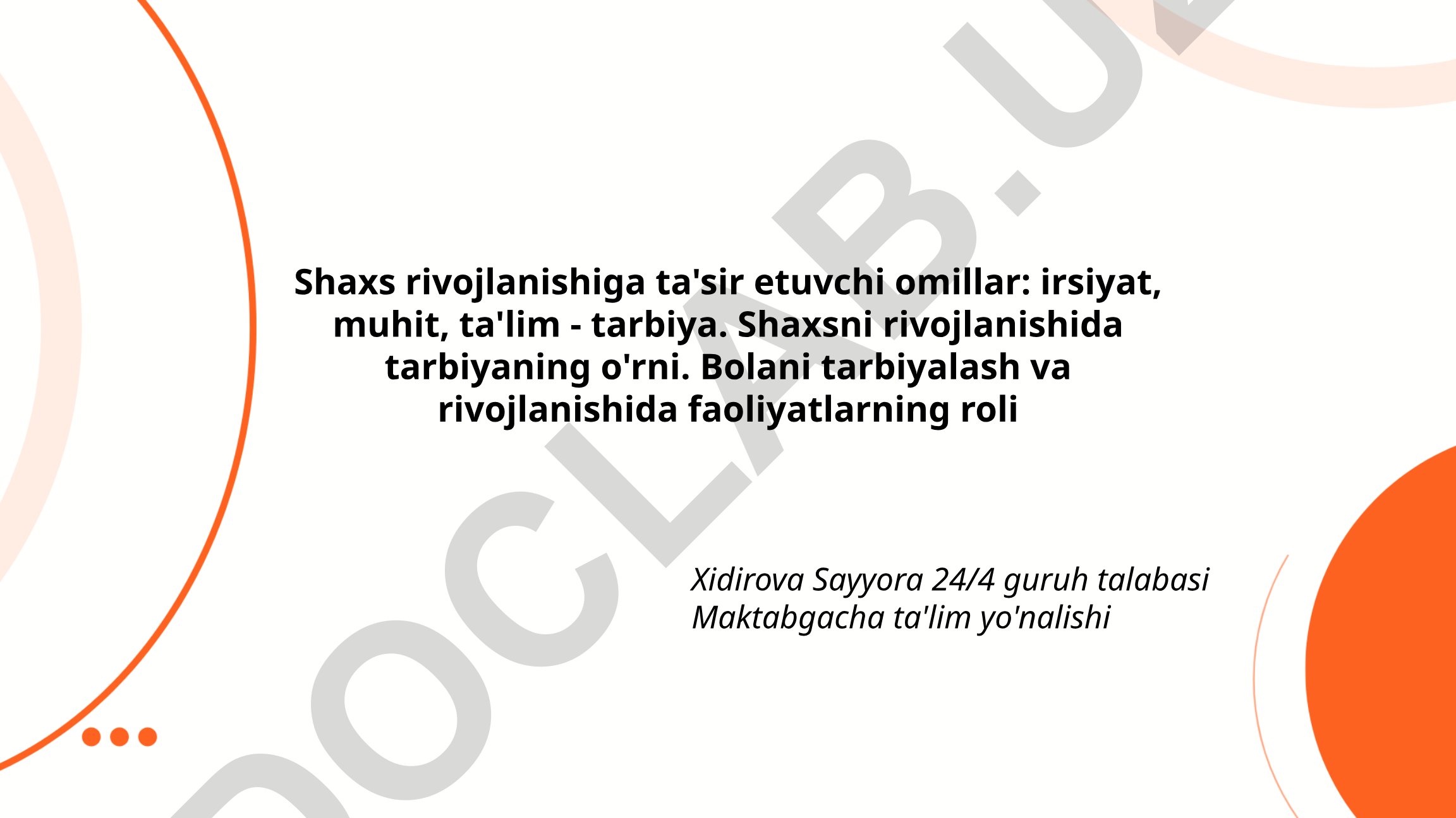 Shaxs rivojlanishiga ta'sir etuvchi omillar: irsiyat, muhit, ta'lim-tarbiya
