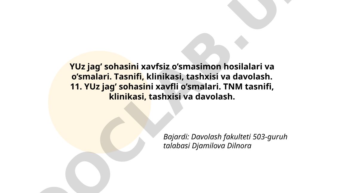 Yuz-jag' sohasidagi o'sma va o'smasimon hosilalar: tasnifi, klinikasi, tashxisi va davolash