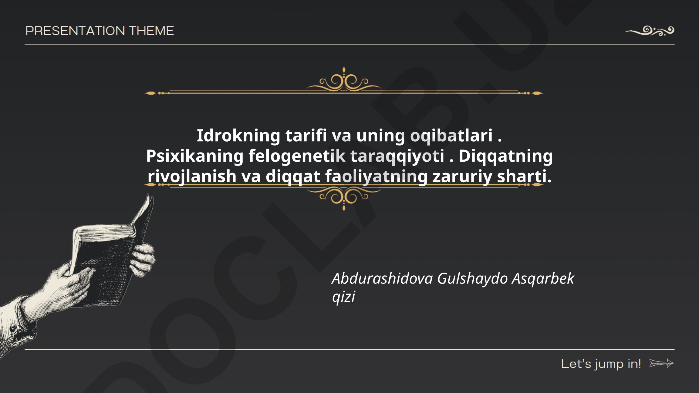 Idrokning tarifi, psixikaning felogenetik taraqqiyoti va diqqatning rivojlanishi