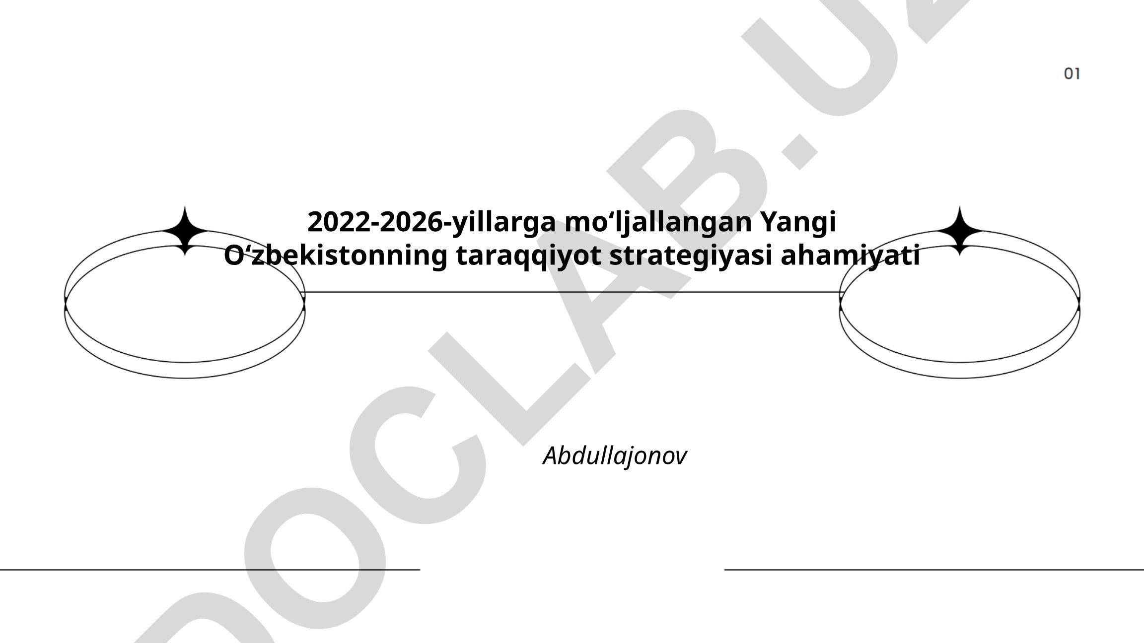 2022-2026-yillarga mo‘ljallangan Yangi O‘zbekistonning taraqqiyot strategiyasi ahamiyati
