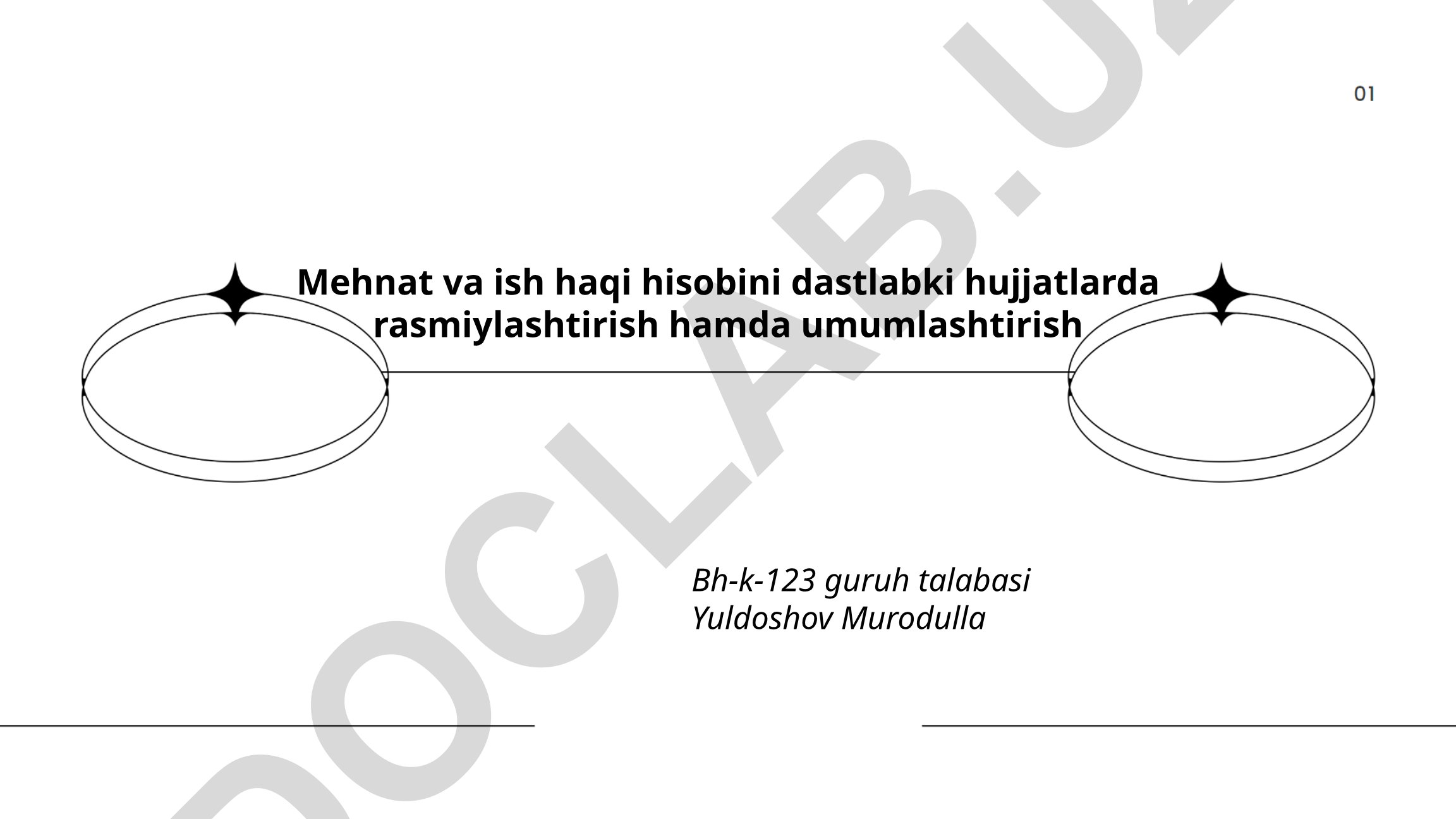 Mehnat va ish haqi hisobini dastlabki hujjatlarda rasmiylashtirish hamda umumlashtirish