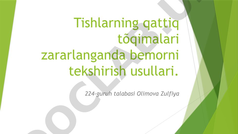 Tish qattiq to'qimalarini tekshirish usullari va bemorni tekshirish