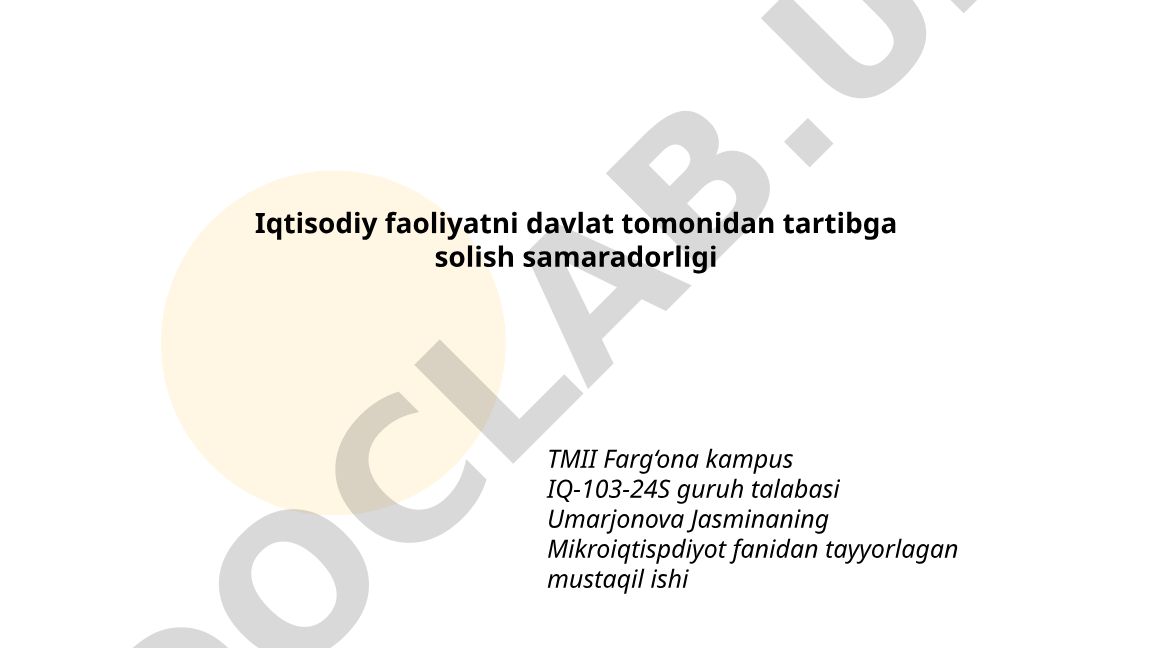 Iqtisodiy faoliyatni davlat tomonidan tartibga solish samaradorligi