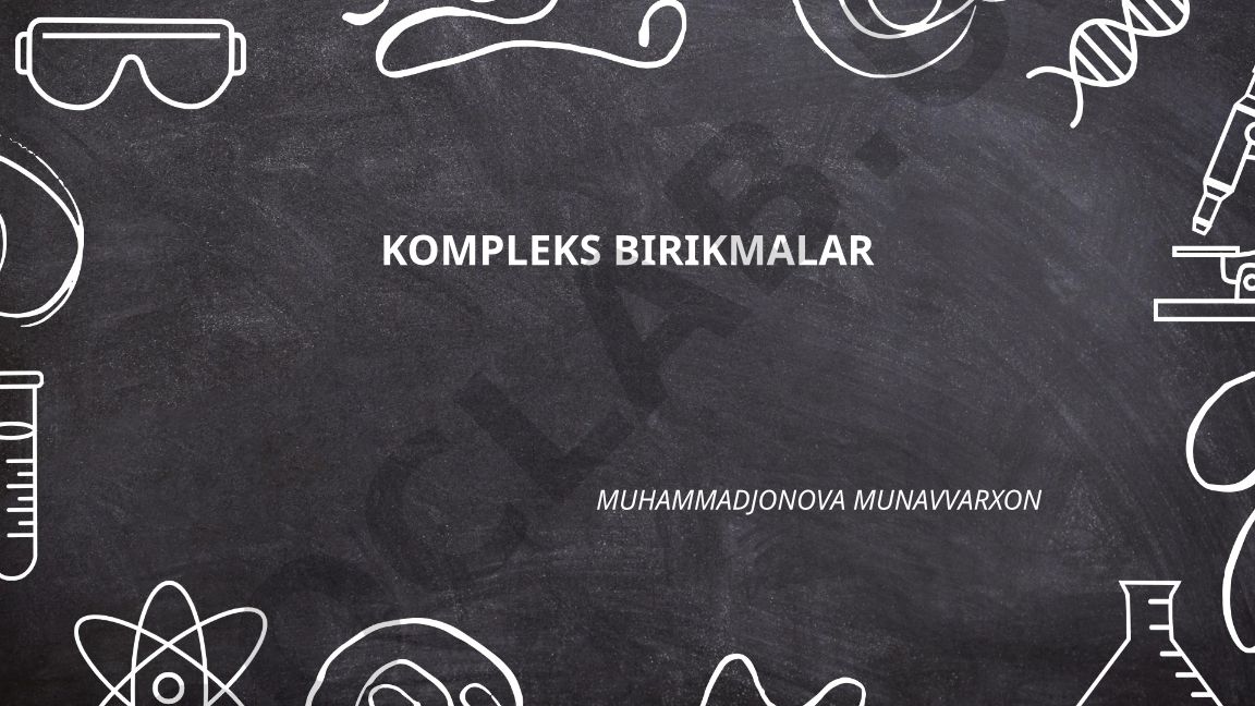 Kompleks birikmalar va ligandlar: ta'rifi, klassifikatsiyasi va tuzilishi