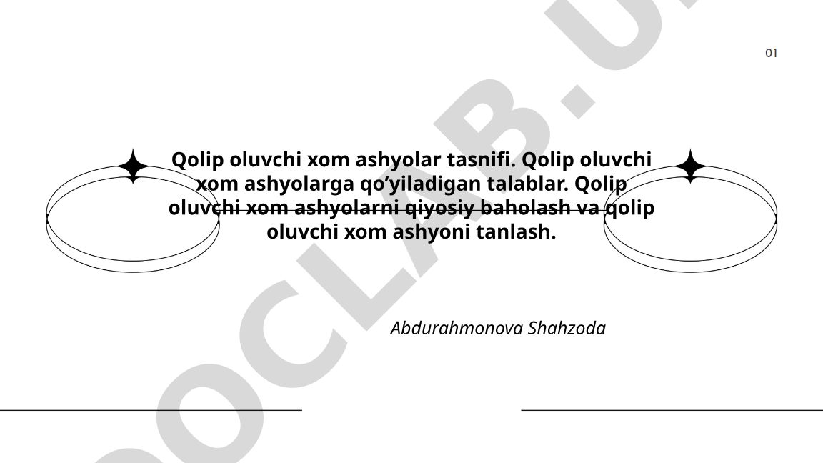 Qolip oluvchi xom ashyolar tasnifi va tanlash mezonlari