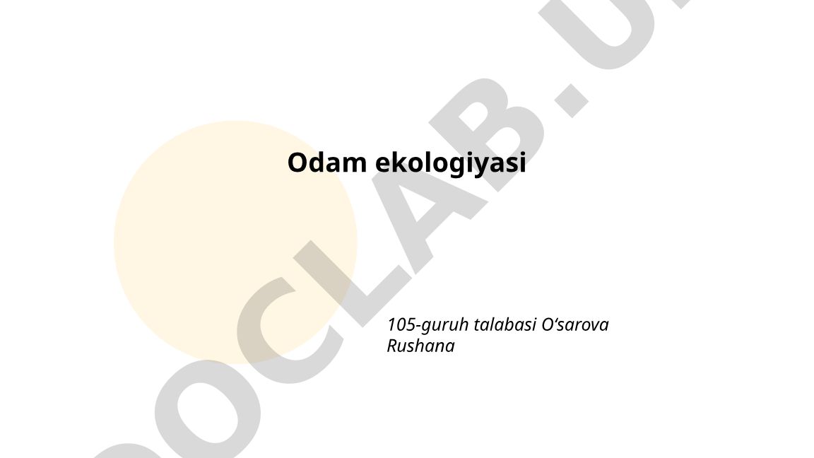 Odam ekologiyasi: asosiy tushunchalar va tarixiy rivojlanishi