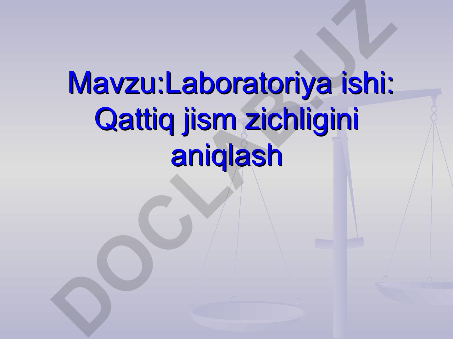 Laboratoriya ishi: Qattiq jism zichligini aniqlash