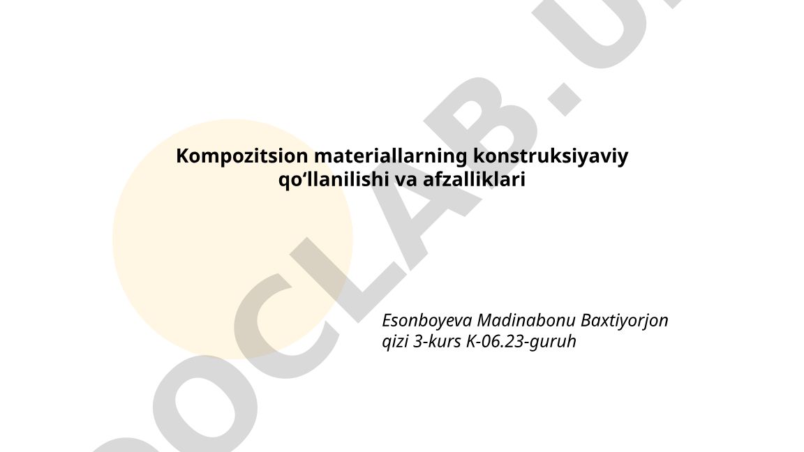 Kompozitsion materiallarning konstruksiyaviy qo‘llanilishi va afzalliklari