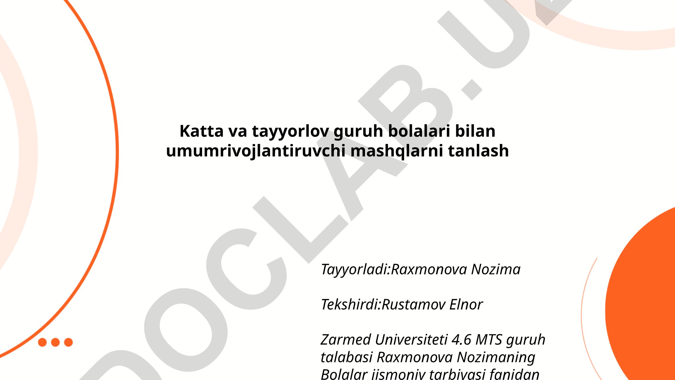 Katta va tayyorlov guruh bolalari bilan umumrivojlantiruvchi mashqlarni tanlash