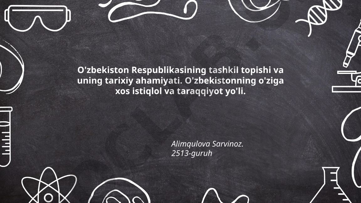 O'zbekiston Respublikasining tashkil topishi va uning tarixiy ahamiyati