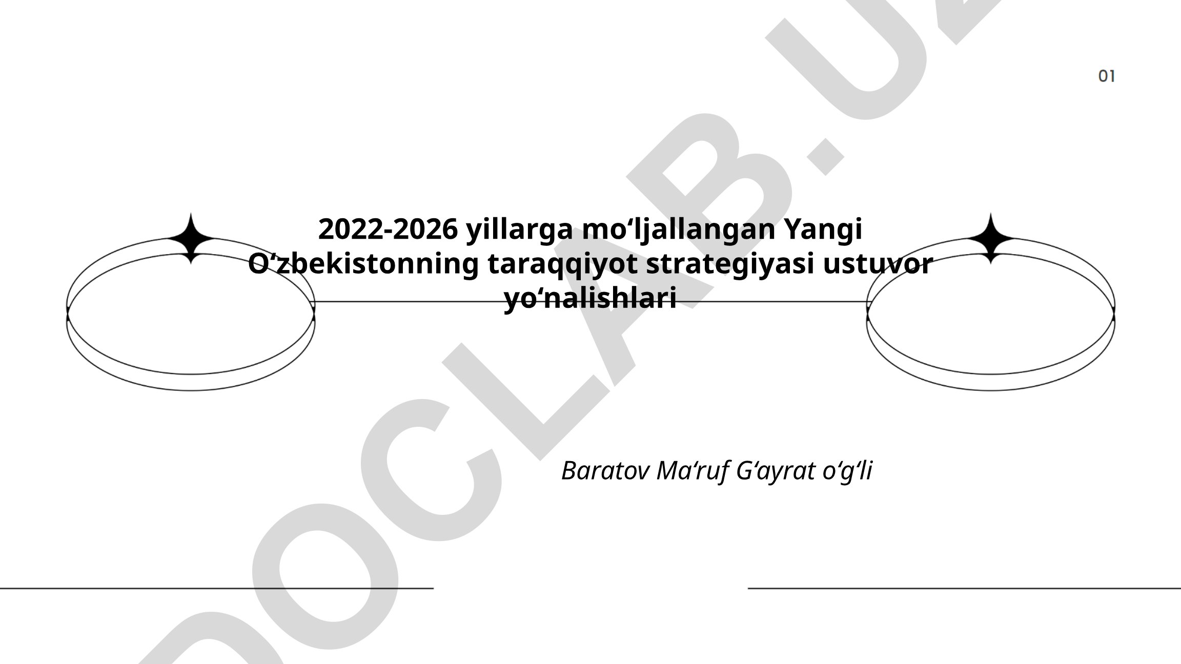 Yangi O‘zbekistonning 2022-2026 yillarga mo‘ljallangan taraqqiyot strategiyasi ustuvor yo‘nalishlari