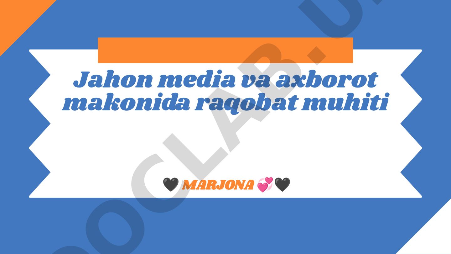 Jahon media va axborot makonida raqobat muhiti