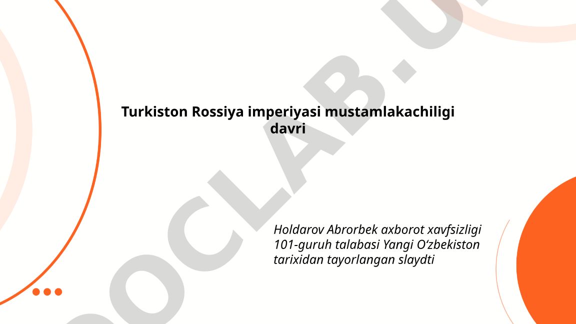 Turkistonning Rossiya imperiyasi mustamlakachiligi davri