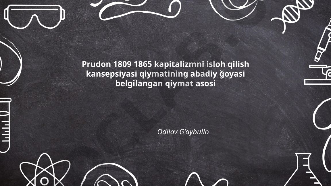 Prudonning kapitalizmni isloh qilish kontseptsiyasi va qiymat nazariyasi