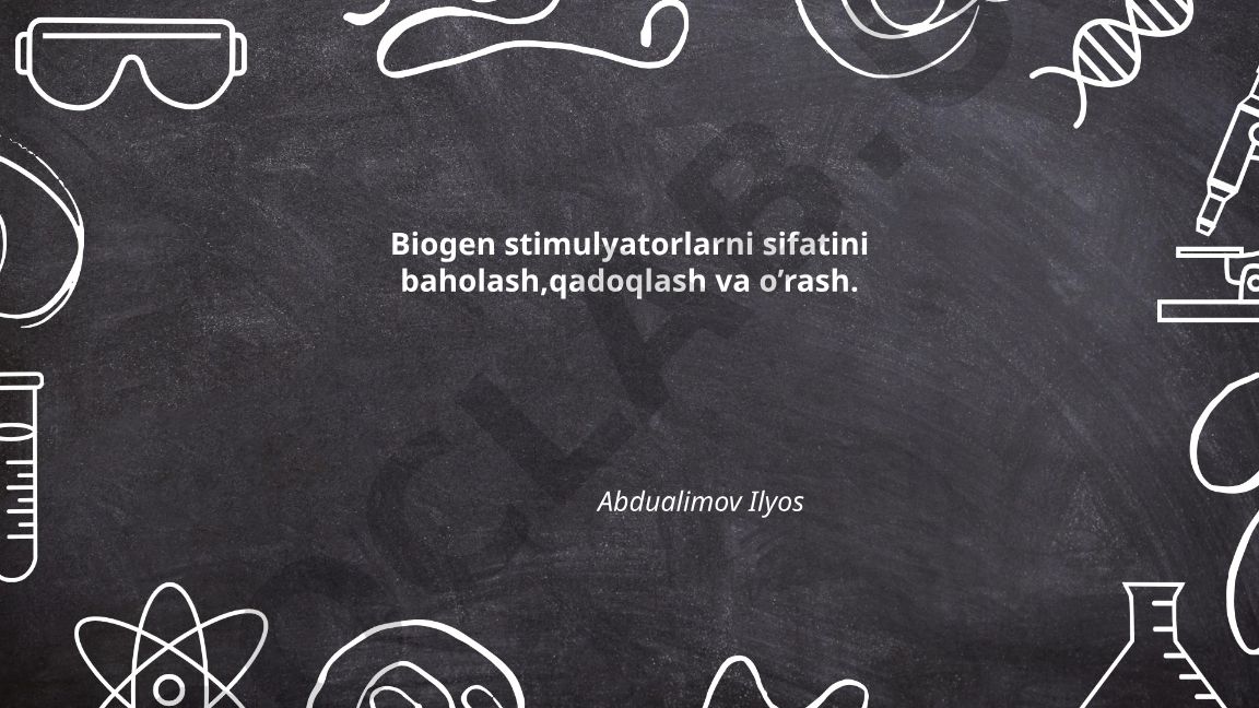 Biogen stimulyatorlarni sifatini baholash, qadoqlash va o'rash