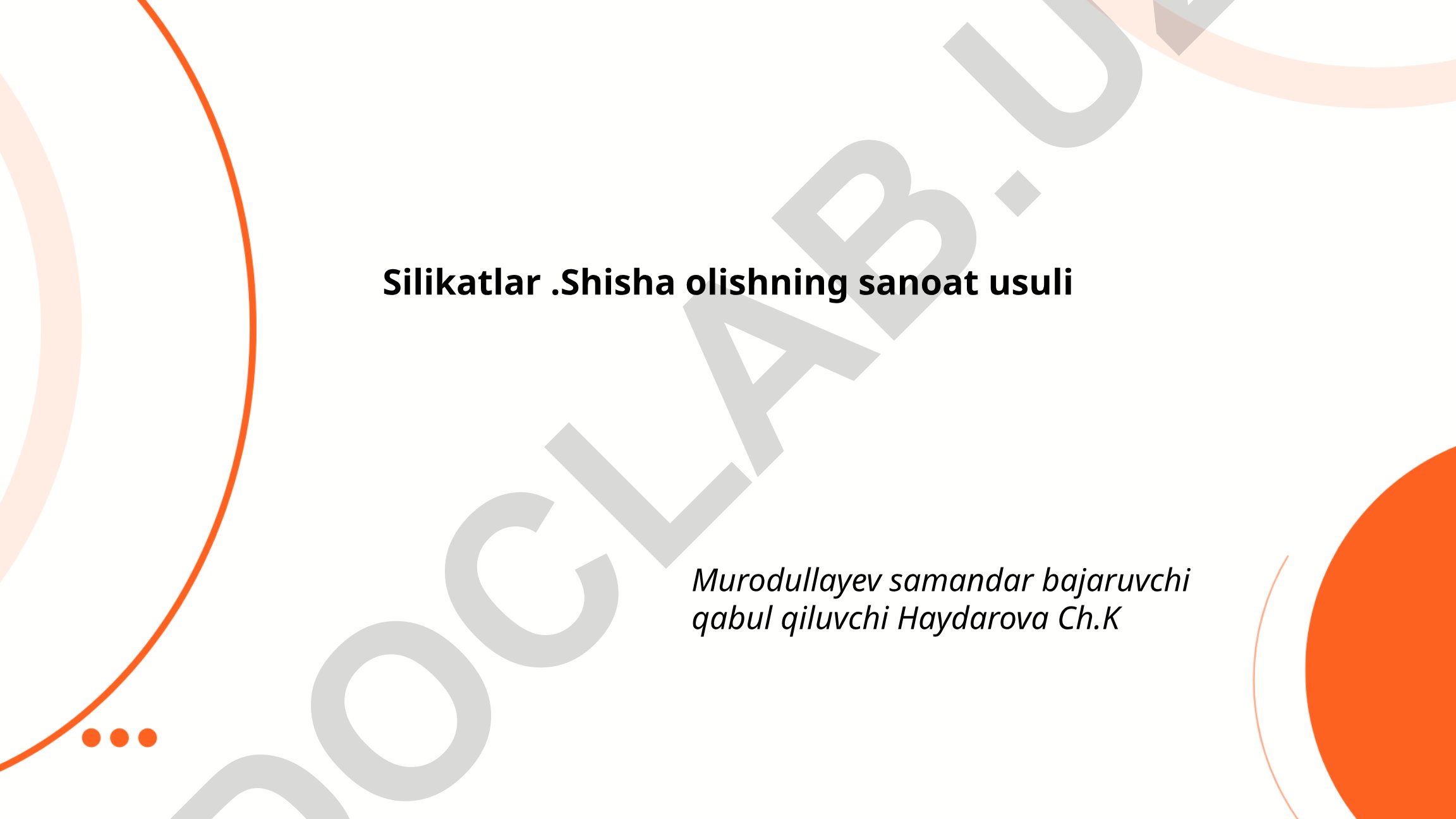 Shishaning sanoat ishlab chiqarish usullari va jarayonlari