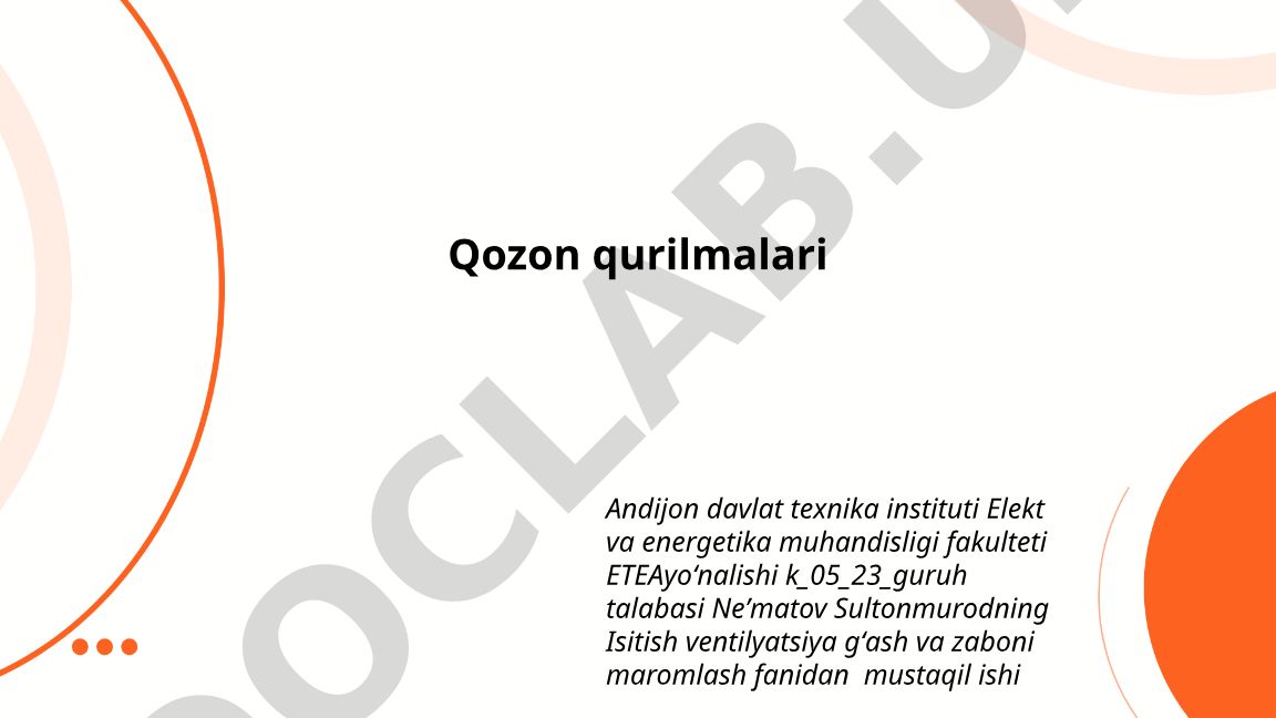 Qozon qurilmalarining turlari va ish printsipi
