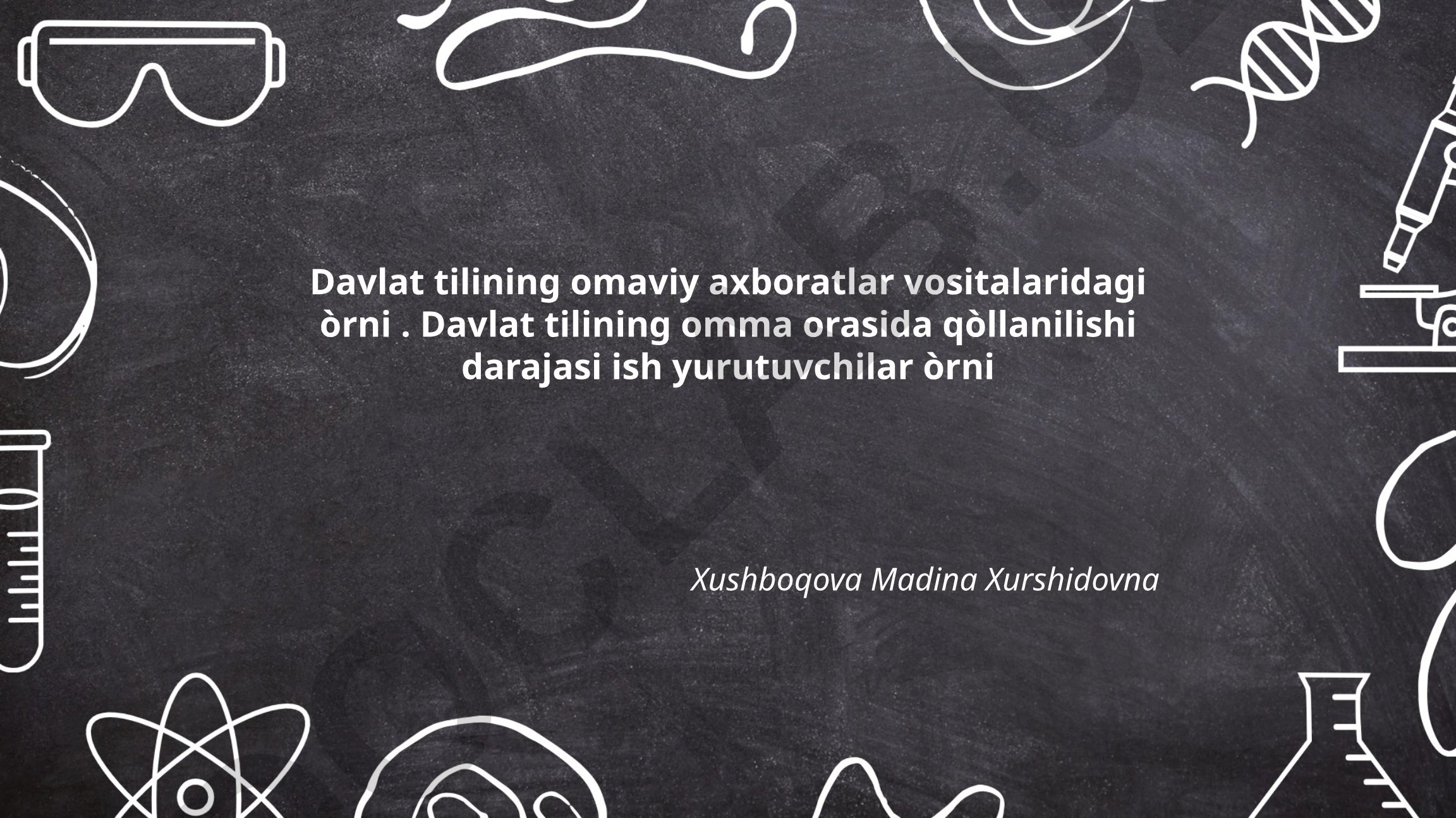Davlat tilining omaviy axborat vositalaridagi o'rni va qo'llanilishi
