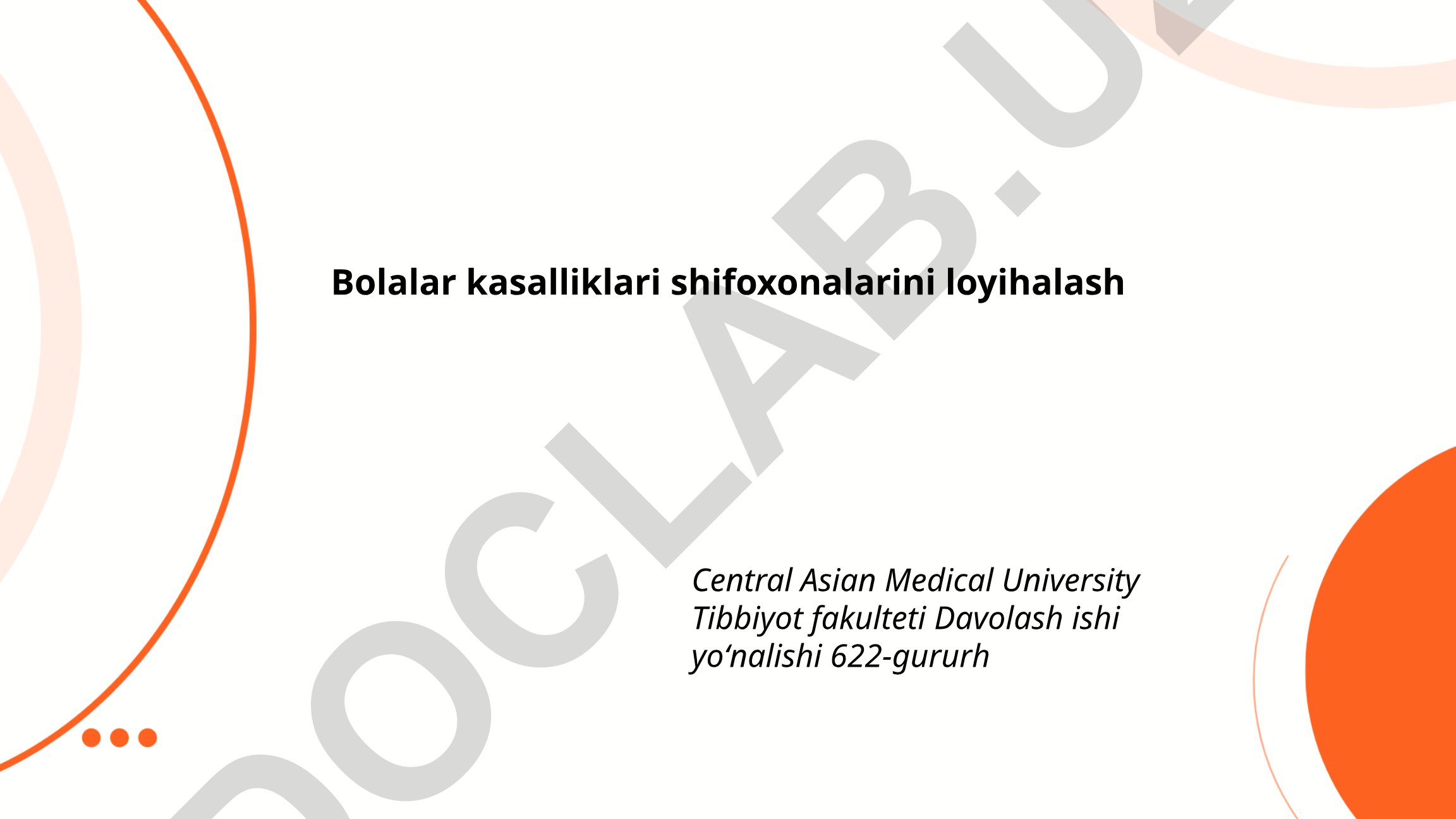 Bolalar kasalliklari shifoxonalarini loyihalash